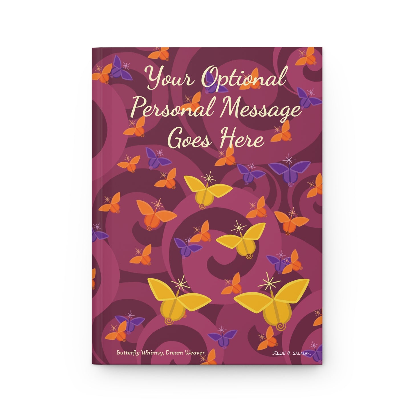 “Butterfly Whimsy, Dream Weaver”, IMAGINE™ Series Hand-Drawn Art Print, Hardcover Journal—Option to Personalize—Lined or Blank