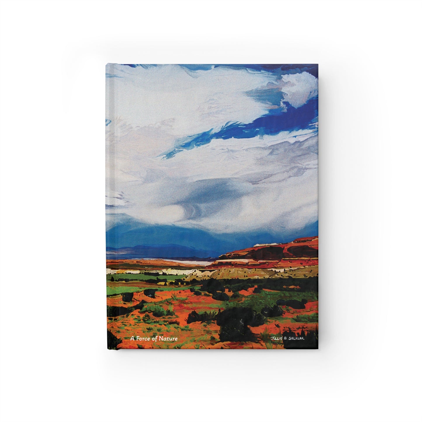 "A Force of Nature", Southwest Landscape, Oil on Canvas Art Print, Hardcover Journal—Lined or Blank
