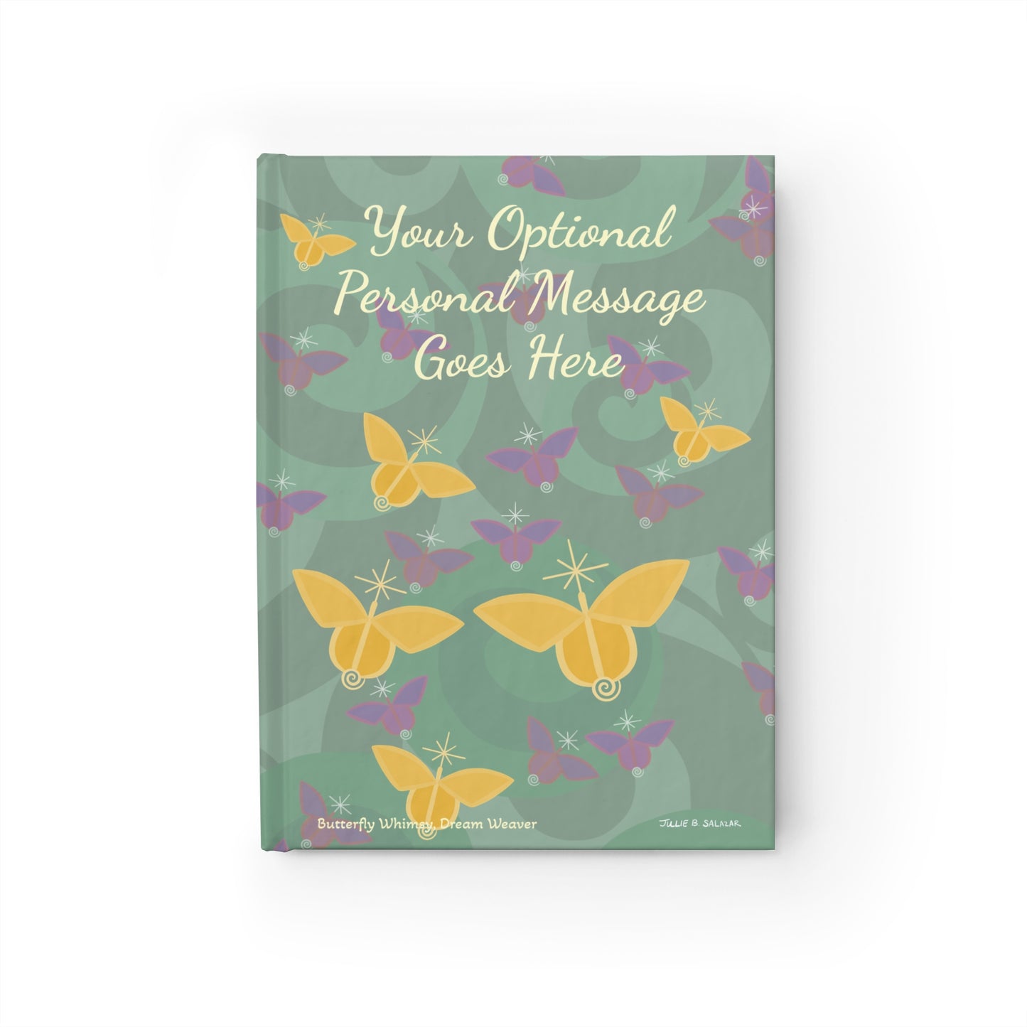 “Butterfly Whimsy, Dream Weaver”, IMAGINE™ Series Hand-Drawn Art Print, Hardcover Journal—Option to Personalize—Lined or Blank